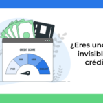¿Eres uno de los invisibles de crédito?