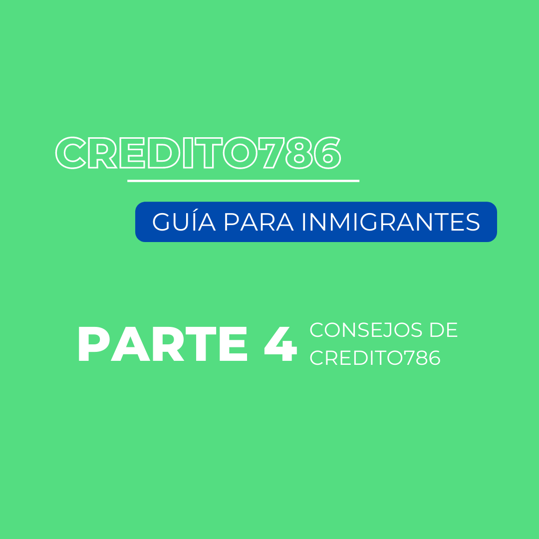 CREDITO786 | Guía para emigrantes Parte 4 | Consejos CREDITO786