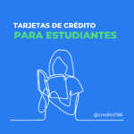 Tarjetas de crédito para estudiantes