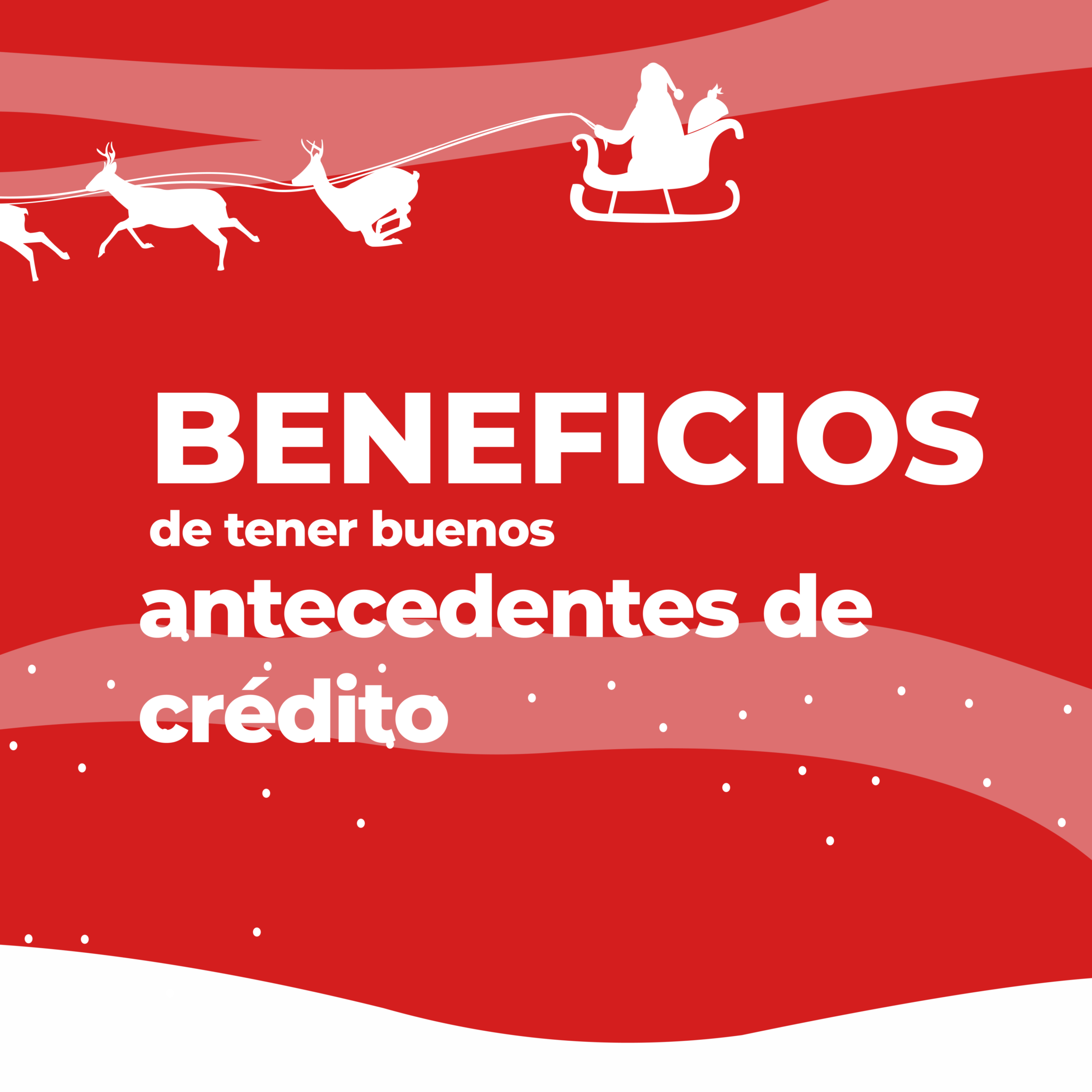 Beneficios y ventajas de tener buenos antecedentes de crédito.