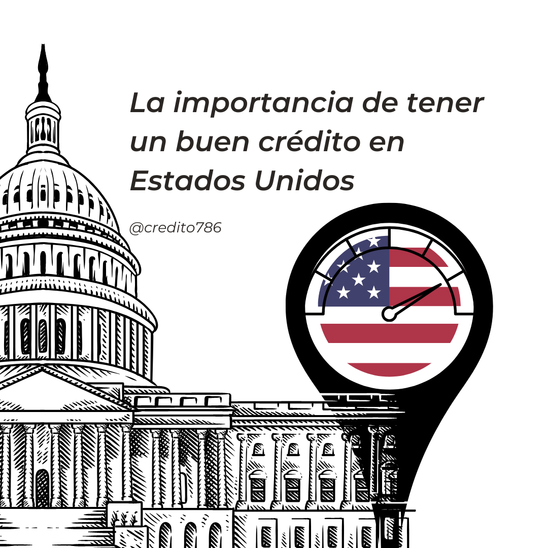 La importancia de tener un buen crédito en Estados Unidos